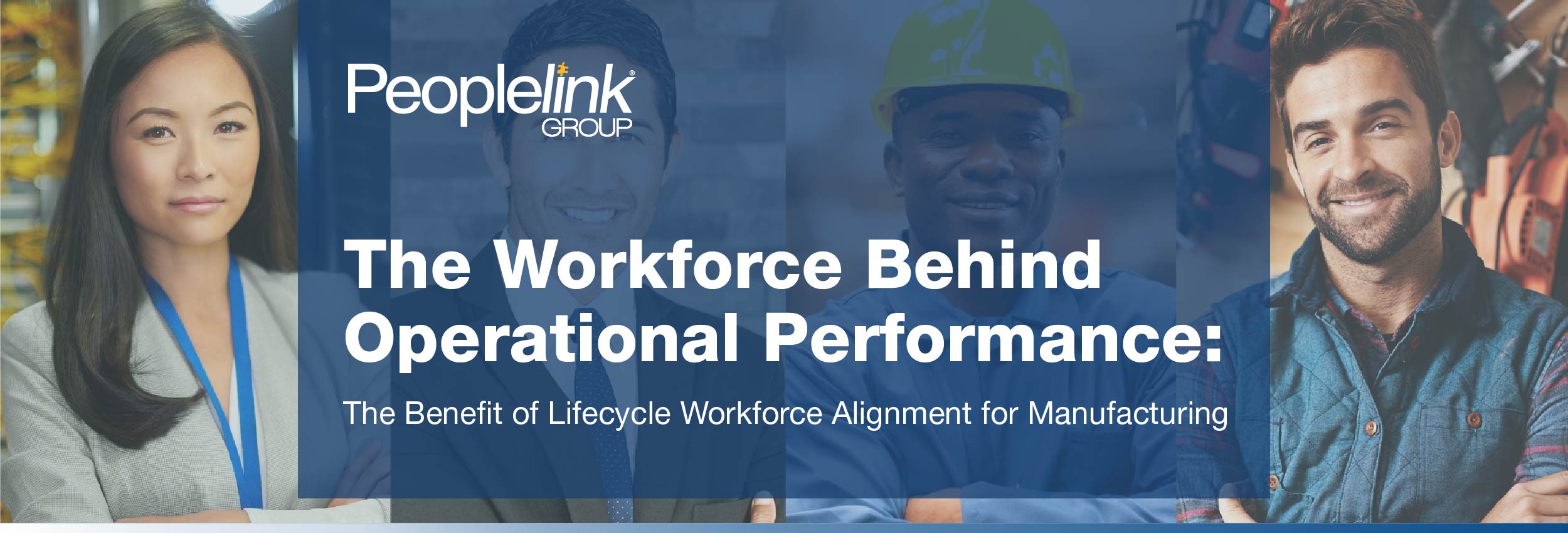 Professional, manufacturing, skilled trades staff critical to lifecycle workforce alignment.